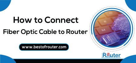 How to Connect Fiber Optic Cable to Router – (Quick Guide)