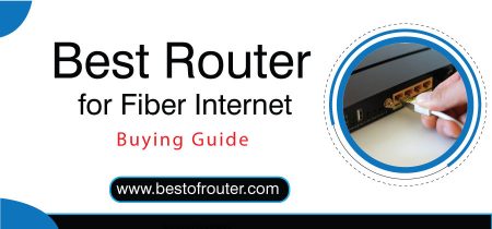 Top 7 Best Router For Fiber Internet in 2023 (Reviewed)