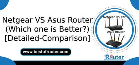Netgear VS Asus Router (Detailed Comparison)