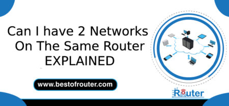 Can I have 2 Networks On The Same Router? (EXPLAINED)